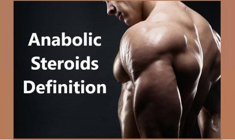 Anabolic Steroids Definition